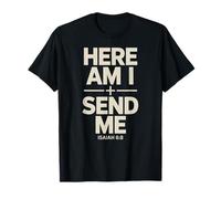 Here Am I Send Me Isaiah 6 8 Missionary Scripture T-Shirt