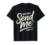 Here Am I Send Me Isaiah 6 8 Missionary Scripture T-Shirt