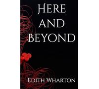 Here and Beyond: Exploring Love, Loss, and the Supernatural
