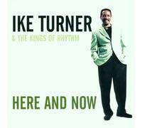 Here and Now by Ike Turner (2001-06-11)
