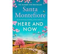 Here and Now Here and Now By Santa Montefiore (Paperback) Book fiction novel