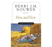 Here and Now: Living in the Spirit