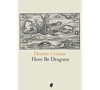 Here Be Dragons