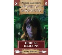 Here Be Dragons: from Richard Carpenter's Robin of Sherwood