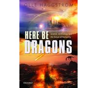 Here Be Dragons: Science, Technology and the Future of - HardBack NEW Olle H+g