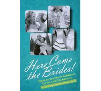 Here Come the Brides!: Reflections on Lesbian Love and Marriage