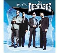 Here Come the Derailers by The Derailers (2001-09-11)