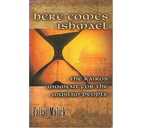 Here Comes Ishmael: The Kairos Moment for the Muslim People