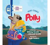 Here Comes Polly: A Heartwarming Story About Worry, Courage, and Finding Your Forever Home: 1 (Boujee Bulldogs)