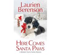 Here Comes Santa Paws: 24 (A Melanie Travis Canine Mystery)
