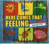 Here Comes That Feeling: Hit Songs Jamaican Style by N/A (0100-01-01)