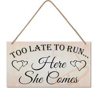 Here Comes the Bride Sign for Wedding - Too Late to Run Here She Comes