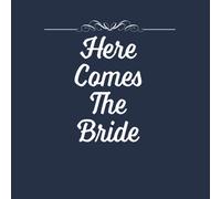 Here Comes The Bride Women's T-Shirt - Navy - M - Navy