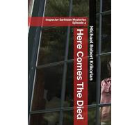 Here Comes The Died: Inspector Sarkisian Mysteries Episode 4