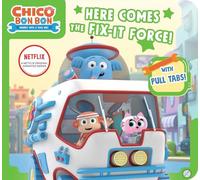 Here Comes the Fix-It Force! (Chico Bon Bon: Monkey With a Tool Belt)