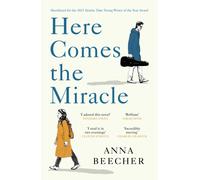 Here Comes the Miracle : Shortlisted for the 2021 Sunday Times Young Writer of the Year Award