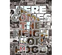 Here Comes the Neighborhood