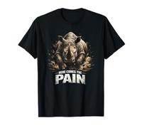 Here Comes The Pain Rhino Power T-Shirt