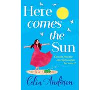 Here Comes the Sun: A feel-good read, uplifting read from BESTSELLER Celia Anderson