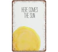 Here Comes The Sun Novelty Metal Tin Sign Bar Pub Retro Poster Vintage Aluminum Sign for Home Group Porch Pub Wall Decor Plaque 8" x 12"