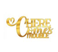 Here Comes Trouble Cake Topper Acrylic 3mm Thick and Classy - 6" & 3.23"