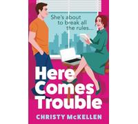 Here Comes Trouble: Discover Christy McKellen's gorgeously spicy forbidden romance!