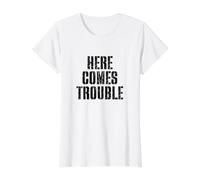 Here Comes Trouble Funny Sarcastic Quote Value Graphic T-Shirt, Women, White, XS