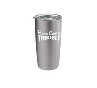 Here Comes Trouble Funny Stainless Steel Insulated Tumbler