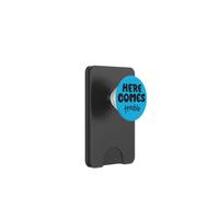 Here Comes Trouble Playful Naughty Humorous Funny Phrase PopSockets PopWallet for MagSafe