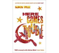Here Comes Trouble: Shortlisted for the Bollinger Everyman Wodehouse Prize for Comic Fiction