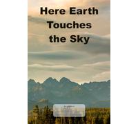 Here Earth Touches the Sky: This is just a notebook, very nice wide-lined journal, 98 pages, white paper