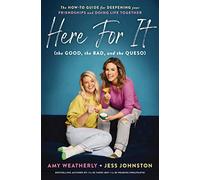 Here For It (the Good, the Bad, and the Queso): The How-To Guide for Deepening Your Friendships and Doing Life Together - The Perfect Christian Galentine's Day Gift