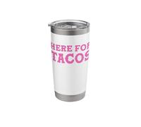 Here for Tacos, Taco Tuesday, Cinco de Mayo Stainless Steel Insulated Tumbler
