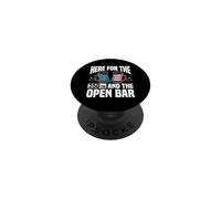Here For The 250th And The Open Bar Patriotic 4th July PopSockets Adhesive PopGrip