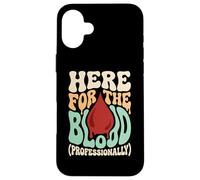 Here For The Blood Phlebotomy Lab Technician Hematology Case for iPhone 16 Plus