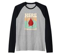 Here for The Blood Phlebotomy Lab Technician Hematology Raglan Baseball Tee