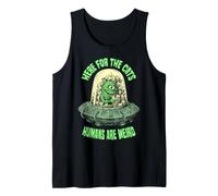 Here for The Cats Humans are Weird Funny Alien UFO Cat Lover Tank Top