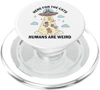Here For The Cats Humans Are Weird Funny Alien UFO Lover PopSockets PopGrip for MagSafe