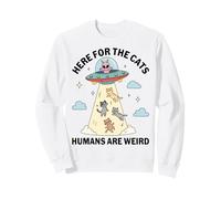 Here For The Cats Humans Are Weird Funny Alien UFO Lover Sweatshirt