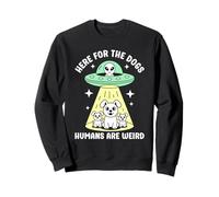 Here For The Dogs Humans Are Weird Sweatshirt