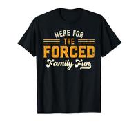 Here for The Forced Family Fun 2025 Family Matching Christma T-Shirt