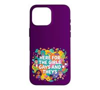 Here for The Girls Gays and Theys Cool LGBTQ Case for iPhone 16 Pro Max