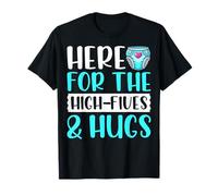 Here for The High Fives and Hugs - Babysitter Babysitting T-Shirt