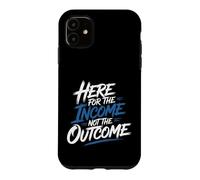 Here For The Income Not The Outcome Employee Mindset - Case for iPhone 11