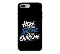 Here For The Income Not The Outcome Employee Mindset - Case for iPhone 7 Plus/8 Plus