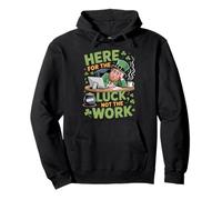 Here for the Luck Not the Work St. Paddy's St. Patrick's Day Pullover Hoodie