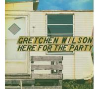 Here For The Party [German Import] By Gretchen Wilson (2005-04-15)