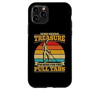 Here For the Pulltabs Funny Metal Detecting Detector Men Case for iPhone 11 Pro