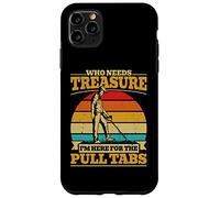 Here For the Pulltabs Funny Metal Detecting Detector Men Case for iPhone 11 Pro Max