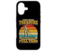 Here For the Pulltabs Funny Metal Detecting Detector Men Case for iPhone 17